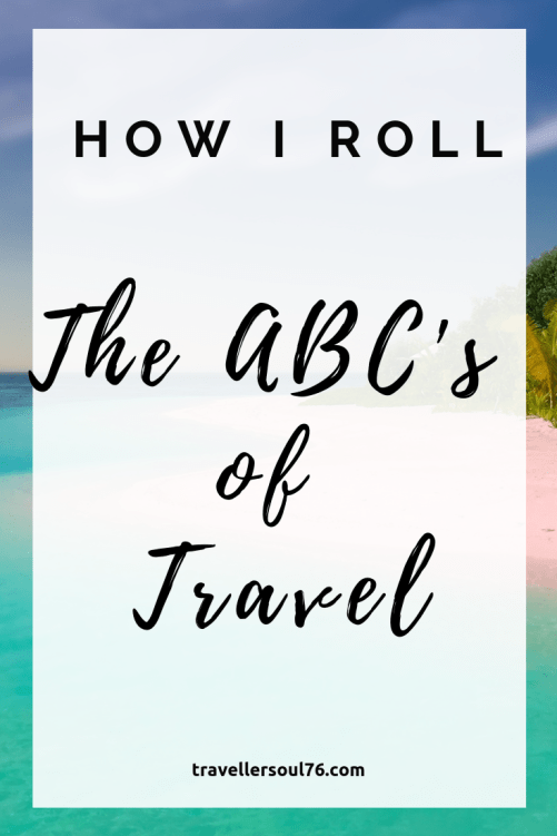 Learn a bit more about how I roll with the ABCs of Travel! #travelblogger #travelblog #ABCsofTravel #blogger #amblogging