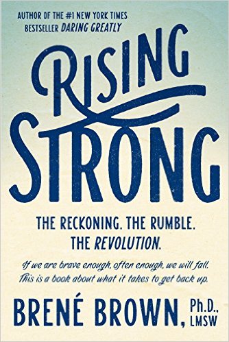Rising Strong, Book, DR Brené Brown, reading, must read