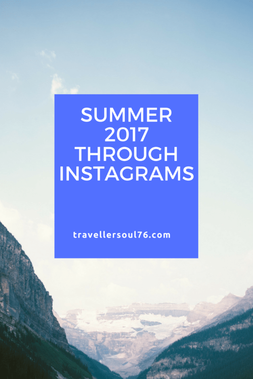 Summer 2017 through Instagrams. These are some of the best images of the beautiful season that ended. Such great memories!